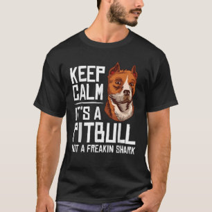 Funny Pitbull Gift For Men Women Dog Lover Pet Own T-Shirt