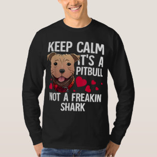 Funny Pitbull Gift For Men Women Dog Lover Pet Own T-Shirt