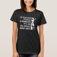 Funny Pitbull Quote Blue Nose Pitbull Cool Dog Own
