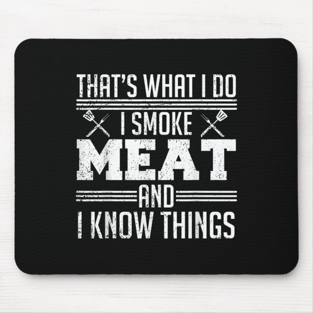 Funny Pitmaster I Smoke Meat Bbq Smoker Grill Dad  Mouse Pad (Front)