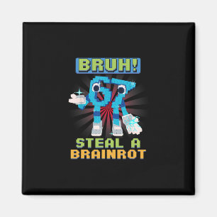 Funny Pixel Meme Bruh 67 Steal A Brainrot  Magnet