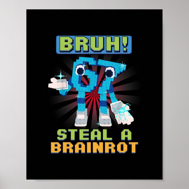 Funny Pixel Meme Bruh 67 Steal A Brainrot  Poster (Front)