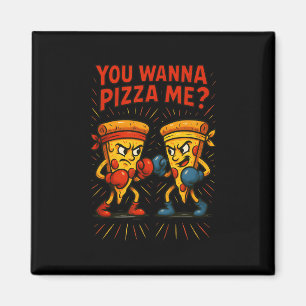 Funny Pizza Boxing Meme – You Wanna Pizza Me Magnet