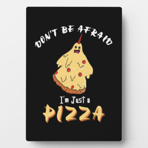 Funny Pizza Costume Halloween Party Plaque