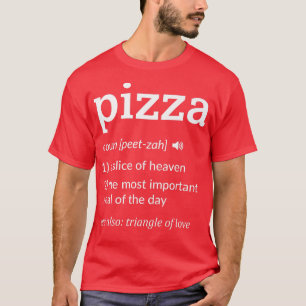 Funny Pizza Definition Slice of Heaven  T-Shirt