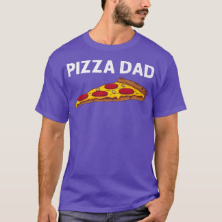 Funny Pizza For Dad Papa Italian Food Pizza Lover T-Shirt
