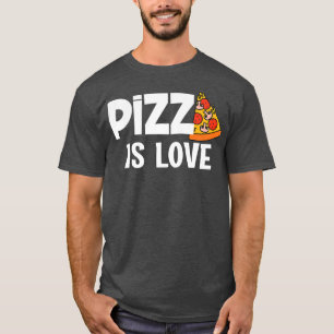 Funny Pizza Is Love Slice of Heaven  T-Shirt