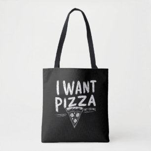 Funny Pizza Lover Quote  Tote Bag