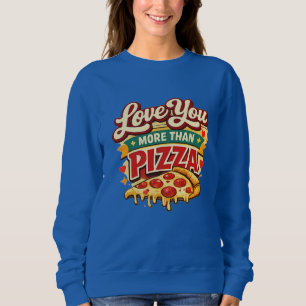 Funny pizza Lover Valentine Shirt -pizza Lover