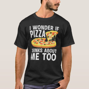 Funny Pizza Novelty Design For Men Women Pizza Pie T-Shirt