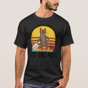 Funny Pizza Quote, Easily Distracted By Cats And P T-Shirt