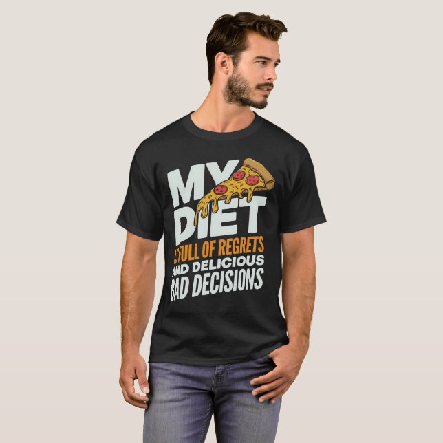 Funny Pizza Quote – My Diet Regrets T-Shirt (Front Full)