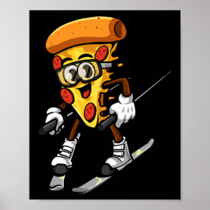 Funny Pizza Ski Cheesy Pie Foodie Skiing Instructo Poster