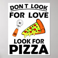 Funny Pizza Slice Lover Hilarious Quote T-Shirt