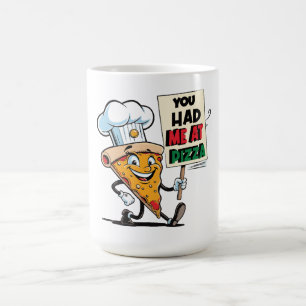 Funny Pizza Slice Quote Coffee Mug