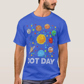 Funny Planets Polka Dot Happy Dot Day Art Student  T-Shirt