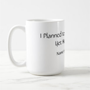 Funny Planned Productive Mug