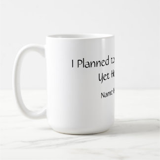 Funny Planned Productive Mug