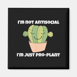 Funny plant lover gift not antisocial pro plant magnet