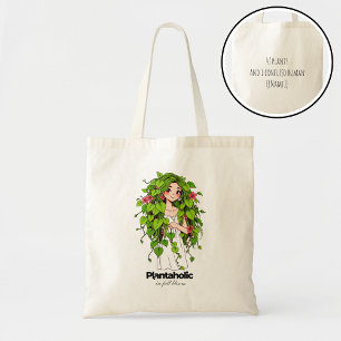 Funny Plant Lover Plantaholic Personalized humor Tote Bag