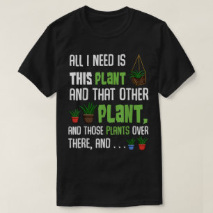 Funny Plant Lover Quote Crazy Plant Lady Gift T-Shirt