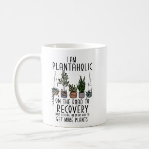 Funny Plant Mum Dad I am a Plantaholic in Recovery Coffee Mug