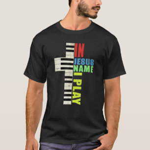 Funny Play Pianist Birthday Christian Jesus Vintag T-Shirt