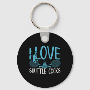 Funny Player Love Badminton Joke I Love Shuttle S  Key Ring