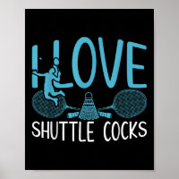 Funny Player Love Badminton Joke I Love Shuttle S