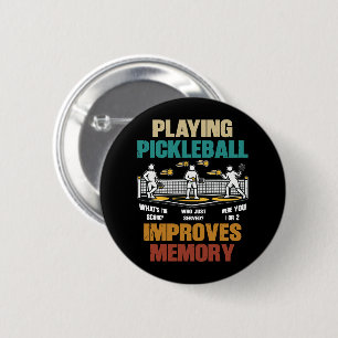 Funny Playing Pickleball Improves Memory Gift Idea 6 Cm Round Badge