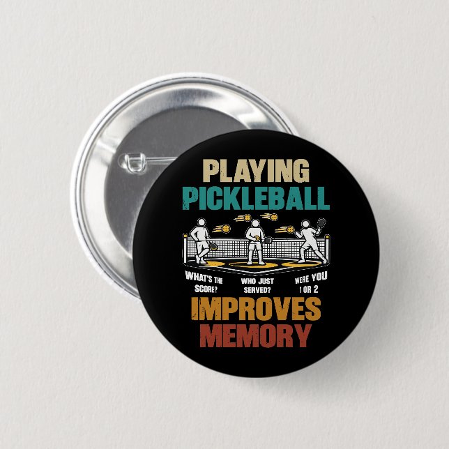Funny Playing Pickleball Improves Memory Gift Idea 6 Cm Round Badge (Front & Back)