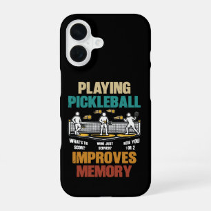Funny Playing Pickleball Improves Memory Gift Idea iPhone 16 Case