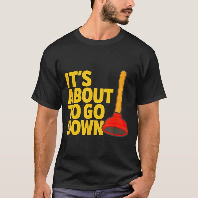 Funny Plumber Art Plumber Pefitters Plunger Humor  T-Shirt (Front)