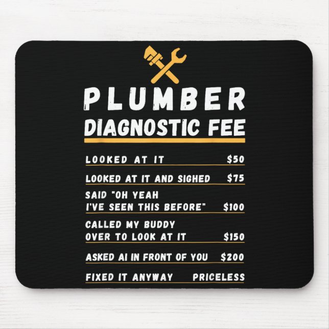 Funny plumber diagnostic fee  mouse pad (Front)