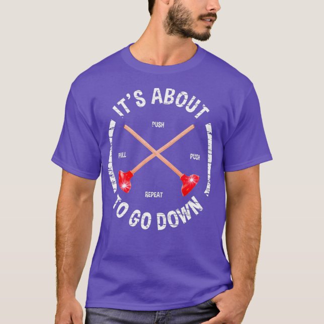 Funny Plumber Its About To Go Down Plunger T-Shirt (Front)