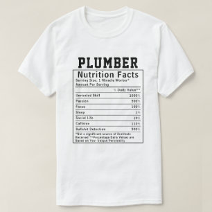 Funny Plumber Nutrition Facts Staff Worker Gift T-Shirt