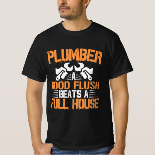 Funny Plumber Plumbing Gift T-Shirt
