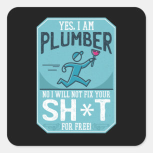Funny Plumber Square Sticker