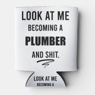 Funny Plumber T-Shirt Plumber Gift Plumbing Shirt Can Cooler