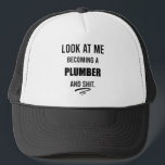 Funny Plumber T-Shirt Plumber Gift Plumbing Shirt Trucker Hat<br><div class="desc">Funny Plumber T-Shirt Plumber Gift Plumbing T-Shirt Plumber Art Funny Gifts For Plumber Husband Look At Me Becoming A Plumber 
plumbing, funny plumber, plumber gift, funny, plumber funny, birthday, husband, construction, job, son of a plumber, plumbers, pipe, hard hat</div>