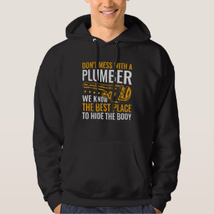 Funny Plumbing Humor Pipelayer Don't Mess with a P Hoodie