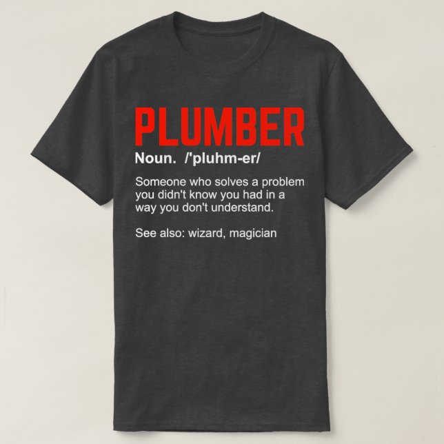 Funny Plumbing Plumber Definition Gift T-Shirt (Design Front)
