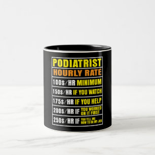 Funny Podiatrist Hourly Rate  Mug