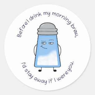 Funny Poem Salty Couplet Mug “Morning Brew” Classic Round Sticker