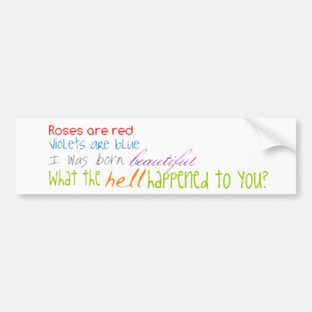 Funny poems bumper sticker (Front)