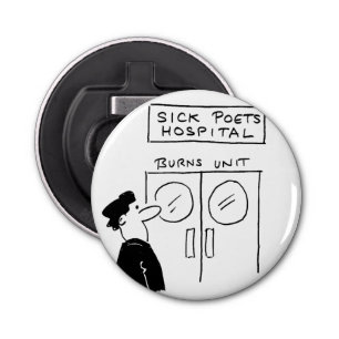 Funny Poet Hospital Cartoon Bottle Opener