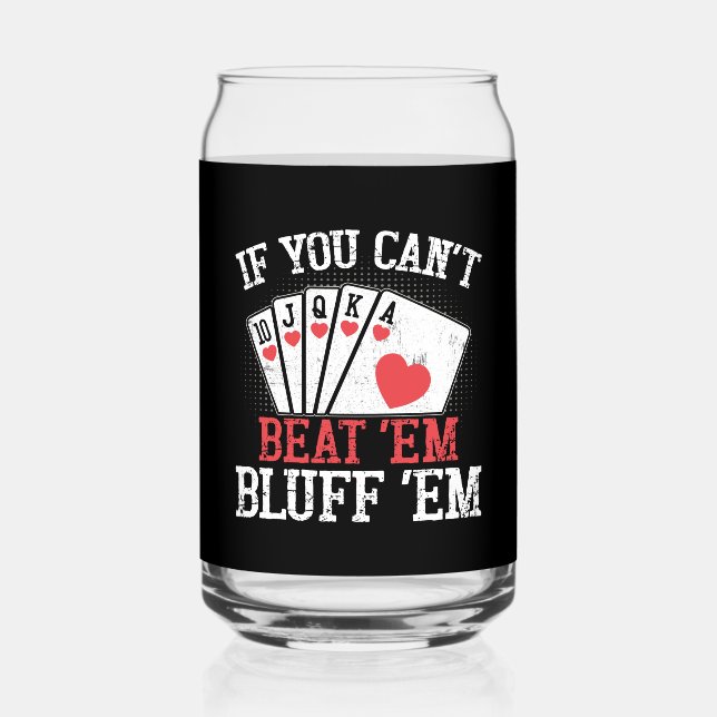 Funny poker bluff gambling Casino  Can Glass (Front)