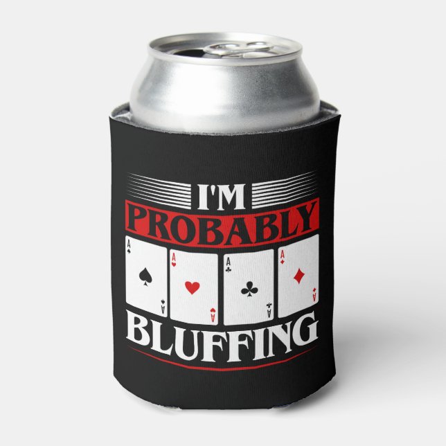 Funny poker bluffing word art gambling can cooler (Can Front)