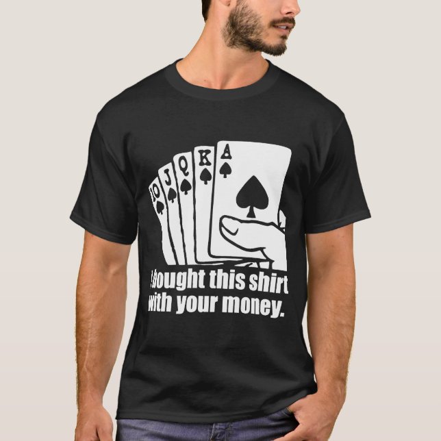 Funny Poker Casino Las Vegas Poker Night I Bought T-Shirt (Front)