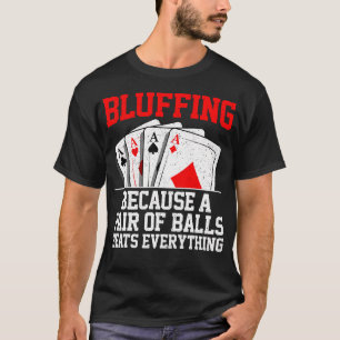 Funny Poker Design For Men Women Poker Player Poke T-Shirt